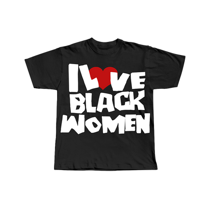 I LOVE BLCK WOMEN STATEMENT TEE